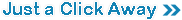 Just a Click Away